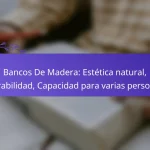 Bancos De Madera: Estética natural, Durabilidad, Capacidad para varias personas