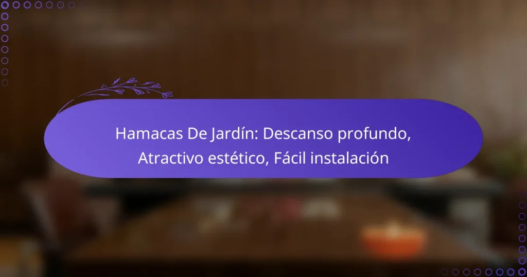 Hamacas De Jardín: Descanso profundo, Atractivo estético, Fácil instalación