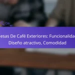 Mesas De Café Exteriores: Funcionalidad, Diseño atractivo, Comodidad