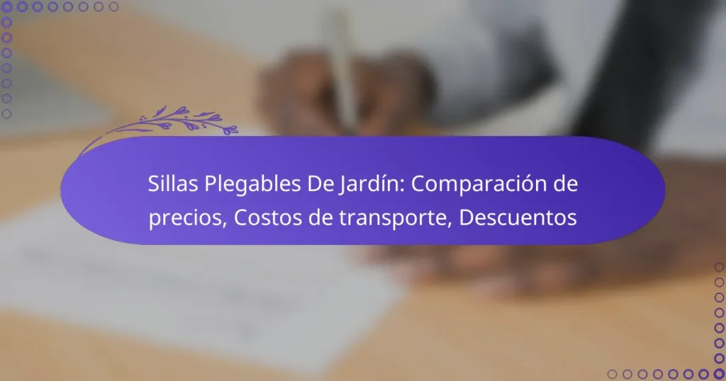 Sillas Plegables De Jardín: Comparación de precios, Costos de transporte, Descuentos
